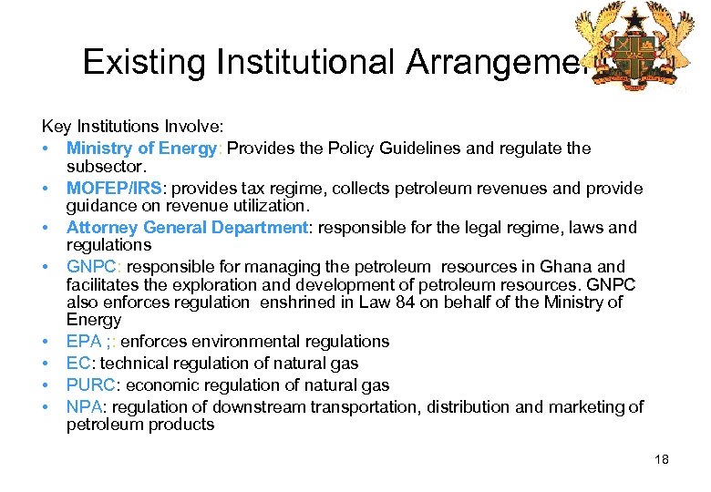 Existing Institutional Arrangements Key Institutions Involve: • Ministry of Energy: Provides the Policy Guidelines