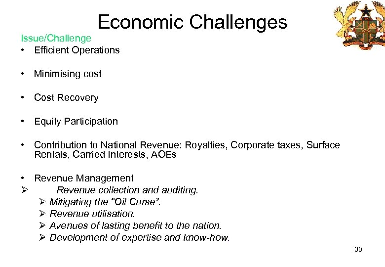 Economic Challenges Issue/Challenge • Efficient Operations • Minimising cost • Cost Recovery • Equity