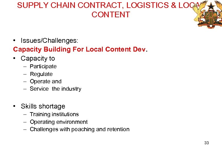 SUPPLY CHAIN CONTRACT, LOGISTICS & LOCAL CONTENT • Issues/Challenges: Capacity Building For Local Content