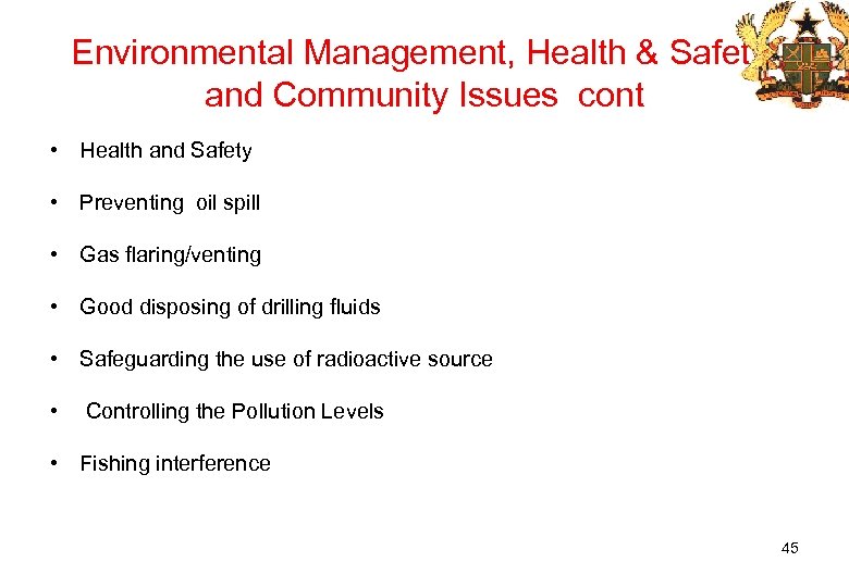 Environmental Management, Health & Safety, and Community Issues cont • Health and Safety •