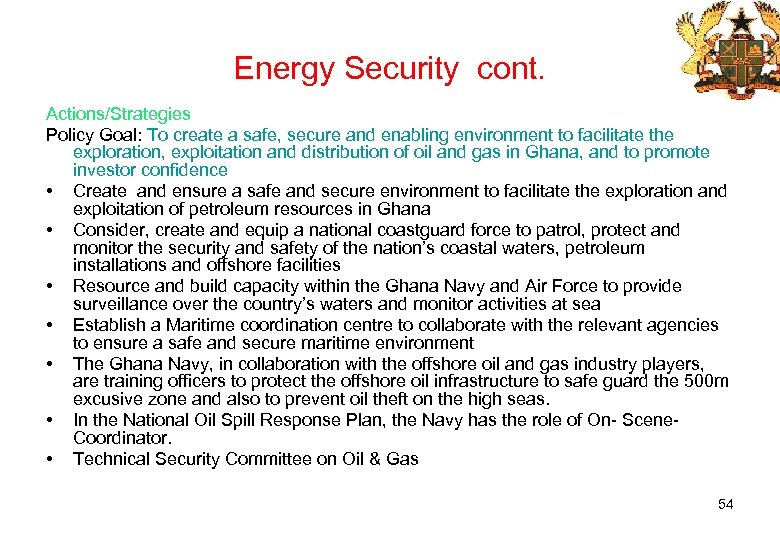 Energy Security cont. Actions/Strategies Policy Goal: To create a safe, secure and enabling environment