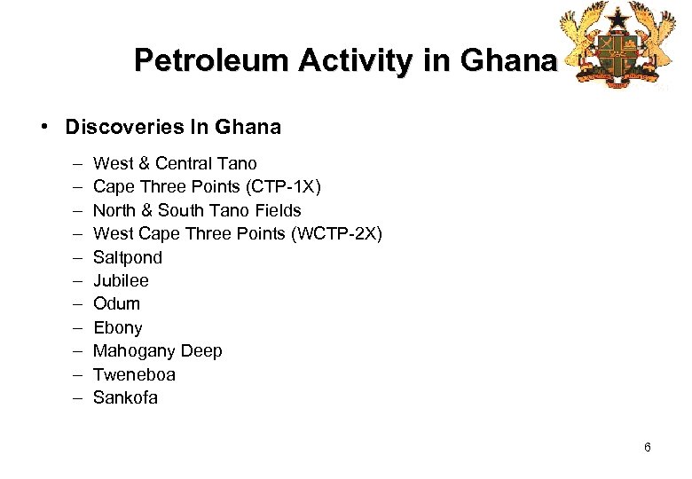 Petroleum Activity in Ghana • Discoveries In Ghana – – – West & Central