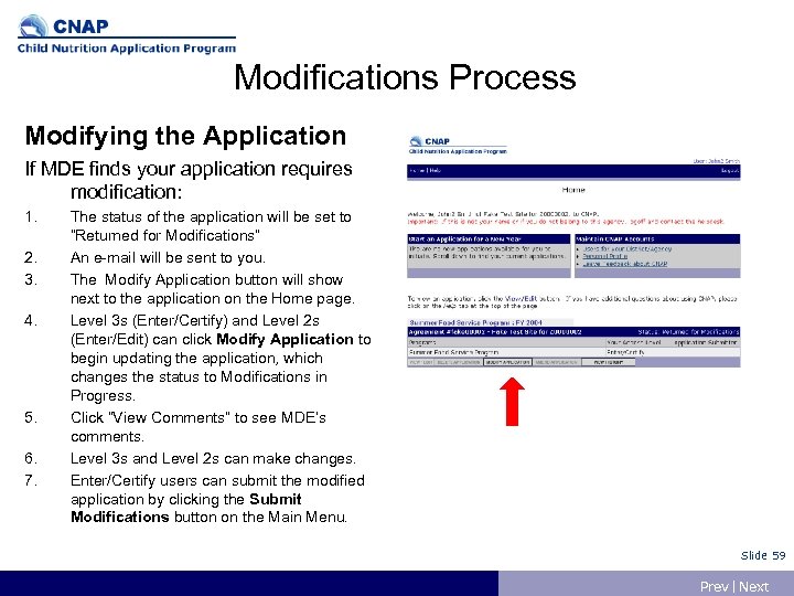 Modifications Process Modifying the Application If MDE finds your application requires modification: 1. 2.