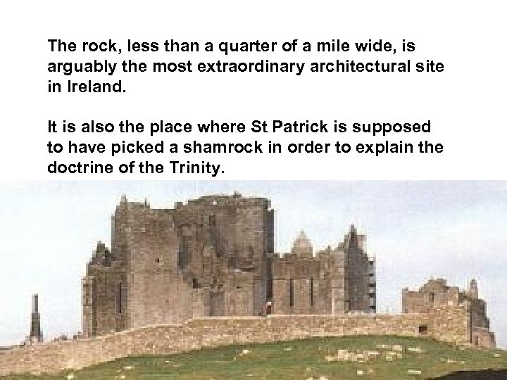 The rock, less than a quarter of a mile wide, is arguably the most