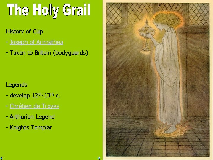 History of Cup - Joseph of Arimathea - Taken to Britain (bodyguards) Legends -