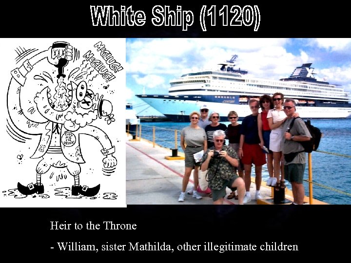 Heir to the Throne - William, sister Mathilda, other illegitimate children 