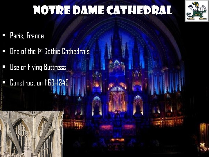 Notre Dame Cathedral • Paris, France • One of the 1 st Gothic Cathedrals