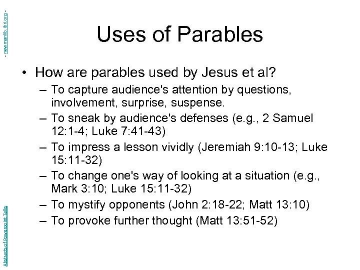 - newmanlib. ibri. org - Uses of Parables Abstracts of Powerpoint Talks • How