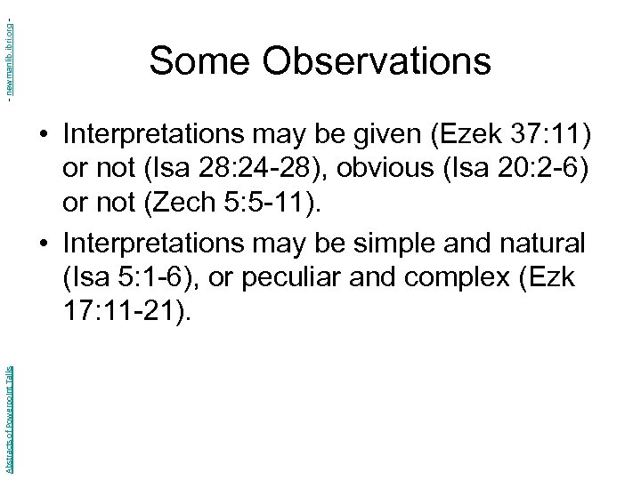 - newmanlib. ibri. org - Some Observations Abstracts of Powerpoint Talks • Interpretations may
