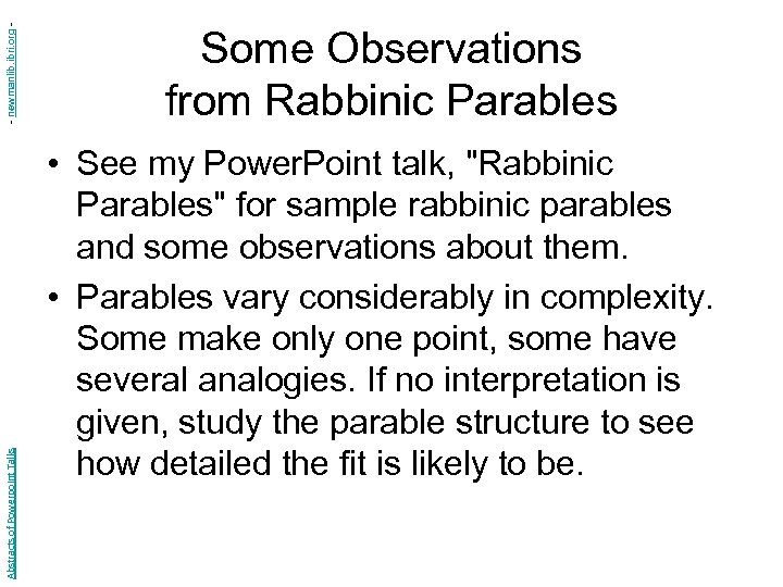 - newmanlib. ibri. org Abstracts of Powerpoint Talks Some Observations from Rabbinic Parables •