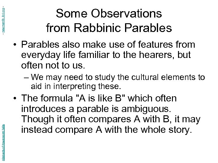 - newmanlib. ibri. org - Some Observations from Rabbinic Parables • Parables also make