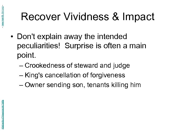 - newmanlib. ibri. org - Recover Vividness & Impact • Don't explain away the