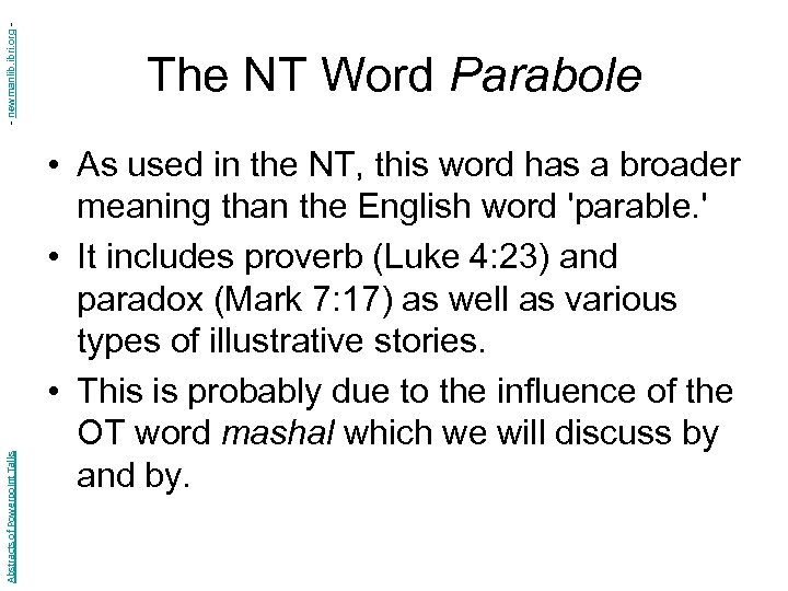 - newmanlib. ibri. org Abstracts of Powerpoint Talks The NT Word Parabole • As