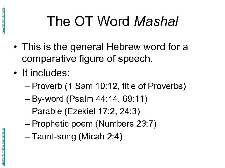 - newmanlib. ibri. org - The OT Word Mashal Abstracts of Powerpoint Talks •