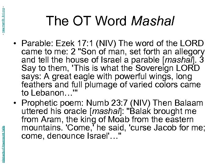 - newmanlib. ibri. org Abstracts of Powerpoint Talks The OT Word Mashal • Parable: