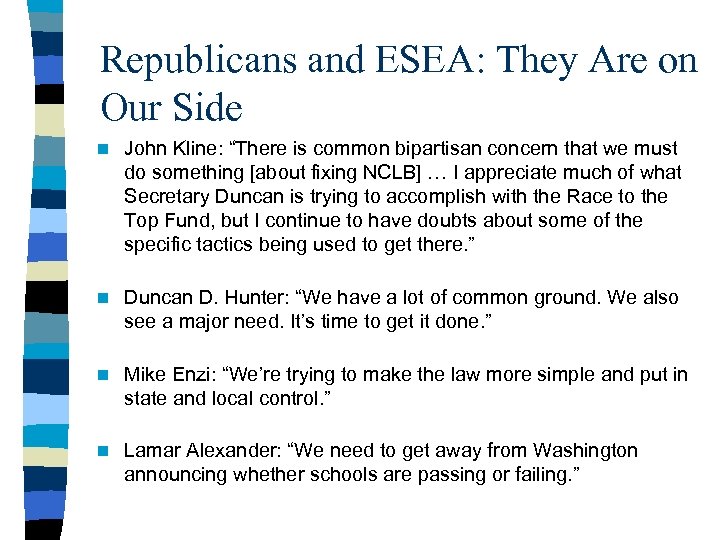 Republicans and ESEA: They Are on Our Side n John Kline: “There is common