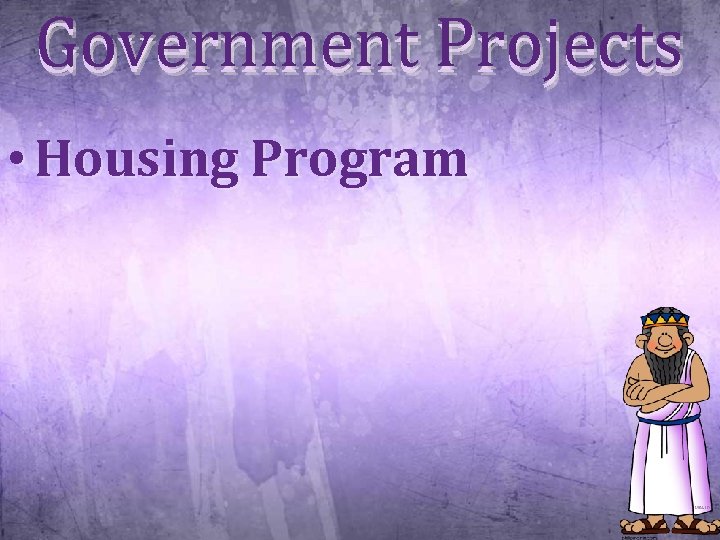 Government Projects • Housing Program 