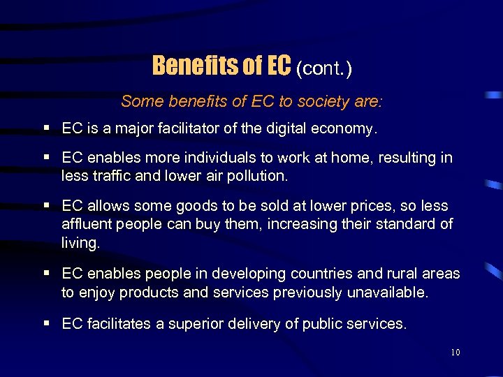 Benefits of EC (cont. ) Some benefits of EC to society are: § EC