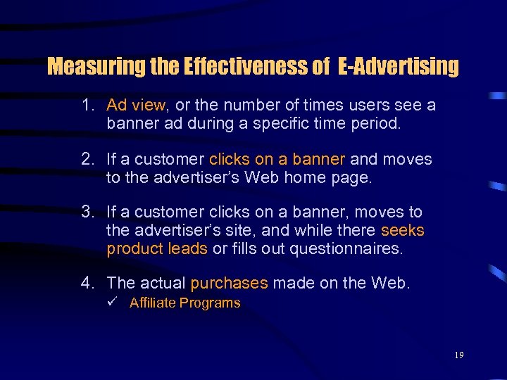 Measuring the Effectiveness of E-Advertising 1. Ad view, or the number of times users