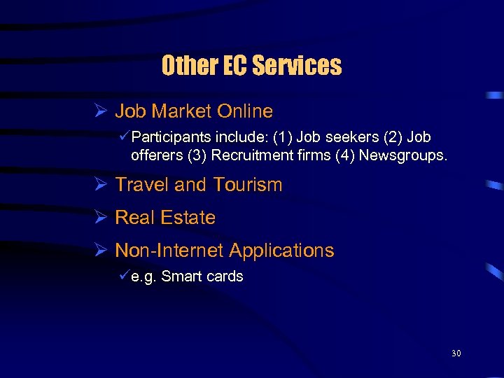 Other EC Services Ø Job Market Online üParticipants include: (1) Job seekers (2) Job