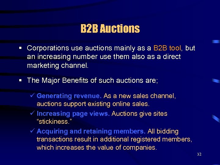 B 2 B Auctions § Corporations use auctions mainly as a B 2 B