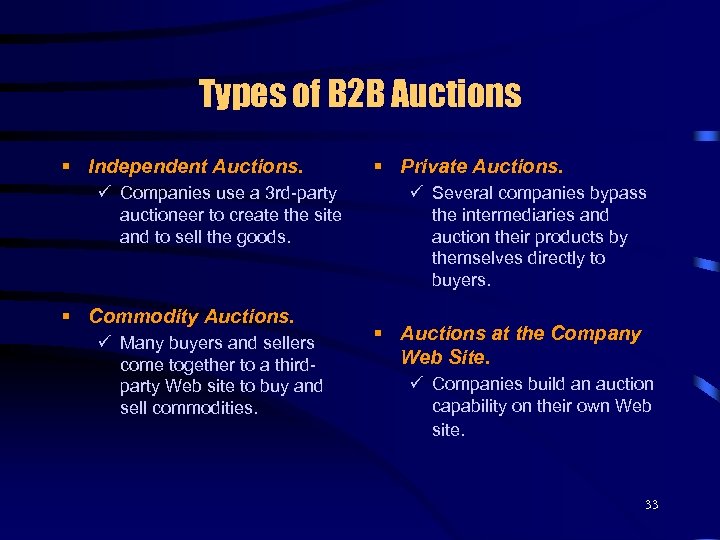 Types of B 2 B Auctions § Independent Auctions. ü Companies use a 3