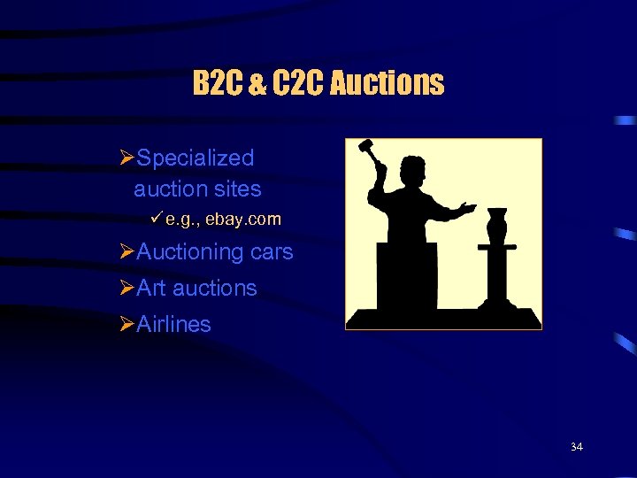 B 2 C & C 2 C Auctions ØSpecialized auction sites ü e. g.