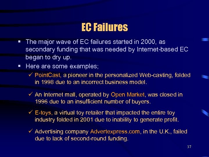 EC Failures § The major wave of EC failures started in 2000, as secondary