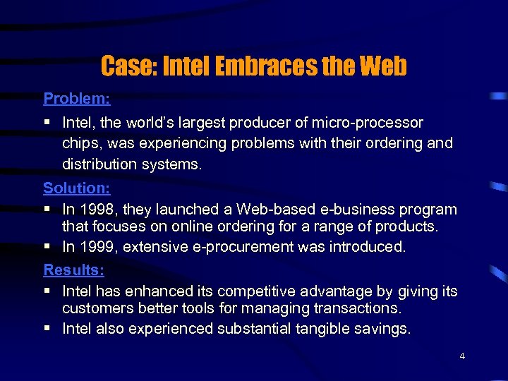 Case: Intel Embraces the Web Problem: § Intel, the world’s largest producer of micro-processor