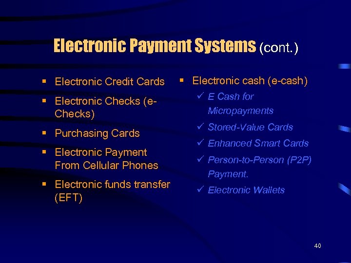 Electronic Payment Systems (cont. ) § Electronic Credit Cards § Electronic Checks (e. Checks)