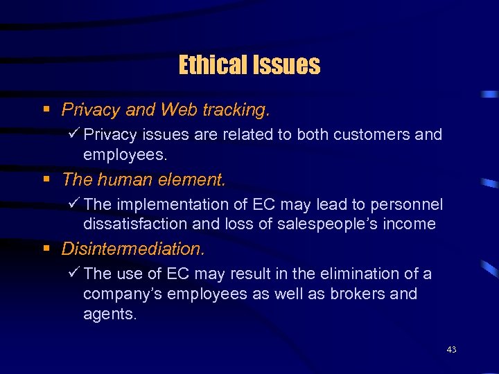 Ethical Issues § Privacy and Web tracking. ü Privacy issues are related to both