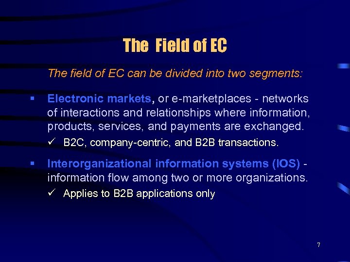 The Field of EC The field of EC can be divided into two segments: