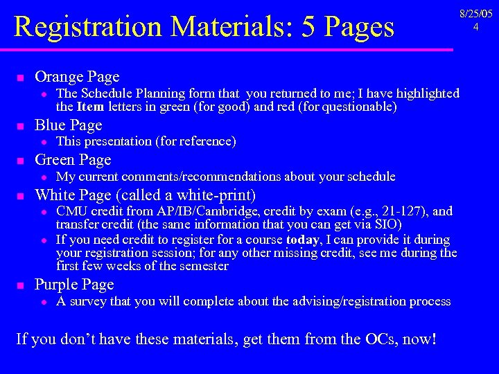 Registration Materials: 5 Pages n Orange Page l n n My current comments/recommendations about