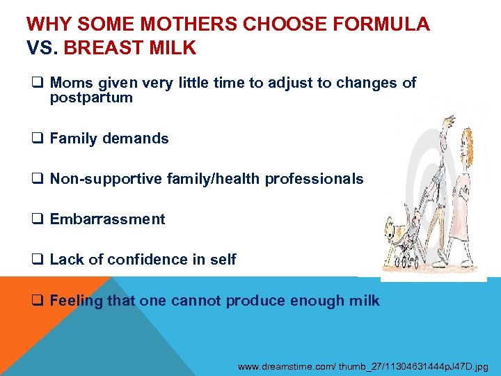 WHY SOME MOTHERS CHOOSE FORMULA VS. BREAST MILK q Moms given very little time