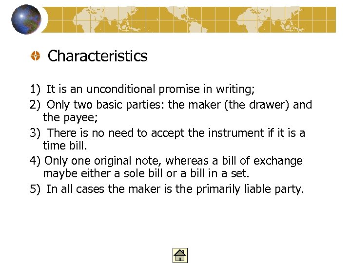  Characteristics 1) It is an unconditional promise in writing; 2) Only two basic