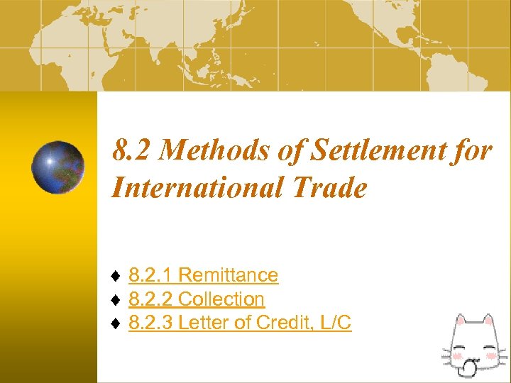 8. 2 Methods of Settlement for International Trade 8. 2. 1 Remittance 8. 2.