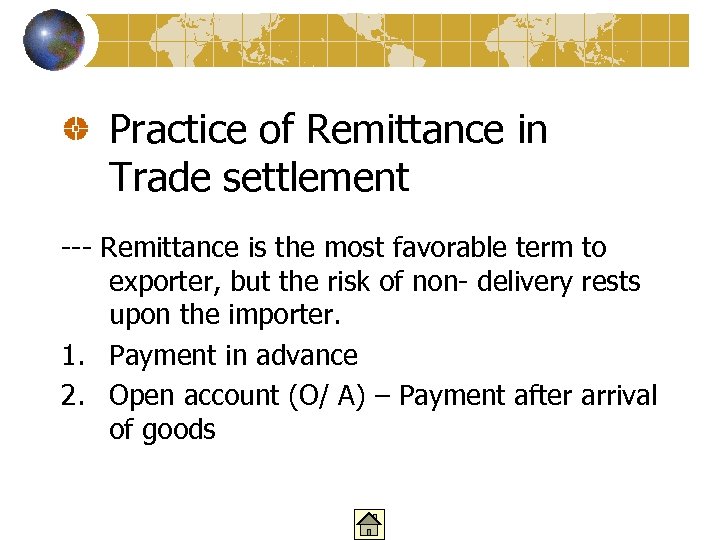 Practice of Remittance in Trade settlement --- Remittance is the most favorable term to