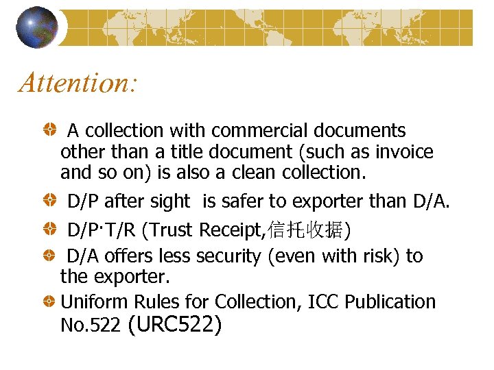 Attention: A collection with commercial documents other than a title document (such as invoice