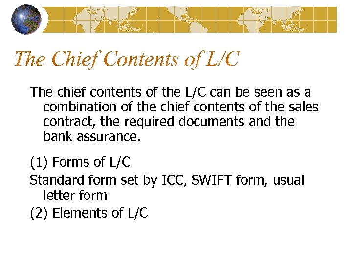 The Chief Contents of L/C The chief contents of the L/C can be seen