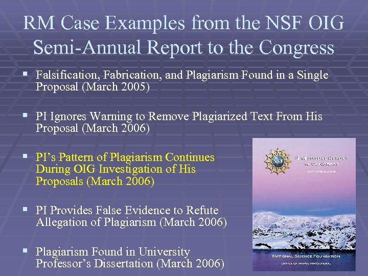 RM Case Examples from the NSF OIG Semi-Annual Report to the Congress § Falsification,