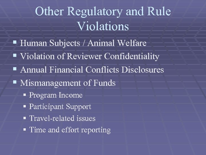 Other Regulatory and Rule Violations § Human Subjects / Animal Welfare § Violation of