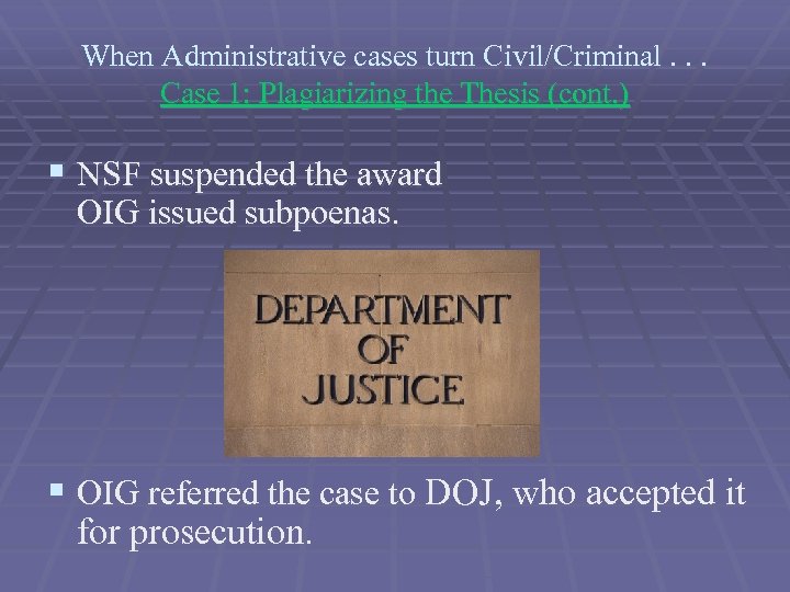 When Administrative cases turn Civil/Criminal. . . Case 1: Plagiarizing the Thesis (cont. )