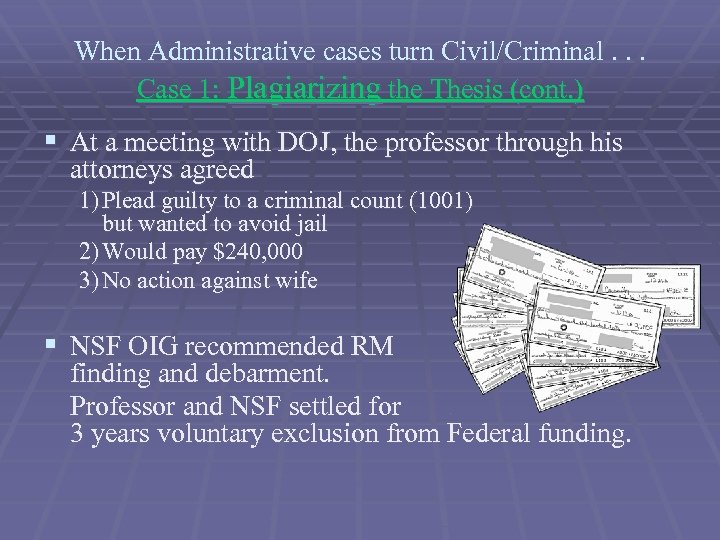 When Administrative cases turn Civil/Criminal. . . Case 1: Plagiarizing the Thesis (cont. )