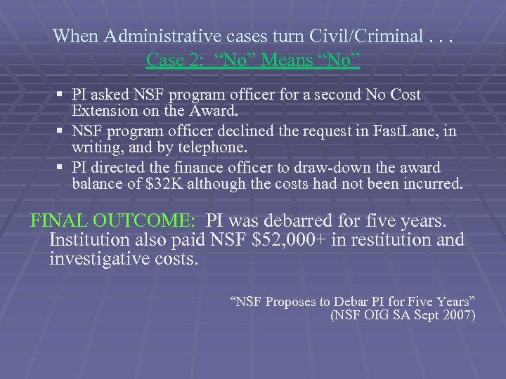 When Administrative cases turn Civil/Criminal. . . Case 2: “No” Means “No” § PI