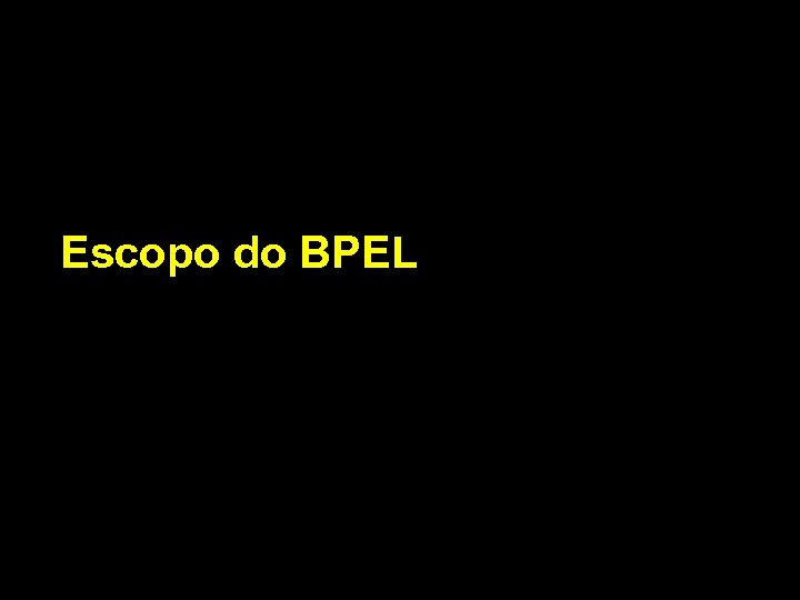 Escopo do BPEL 