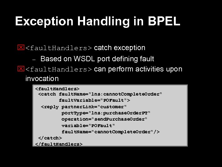 Exception Handling in BPEL <fault. Handlers> catch exception – Based on WSDL port defining