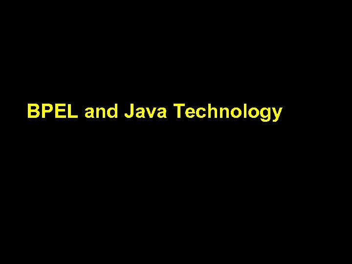 BPEL and Java Technology 