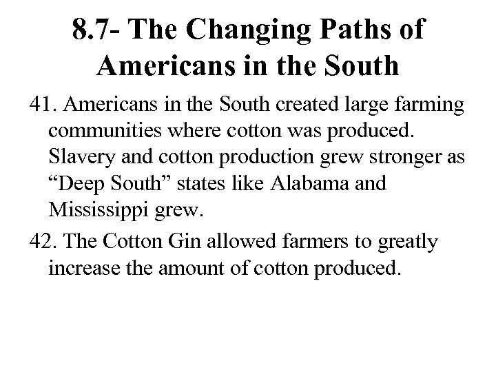 8. 7 - The Changing Paths of Americans in the South 41. Americans in