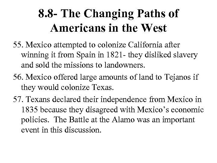 8. 8 - The Changing Paths of Americans in the West 55. Mexico attempted