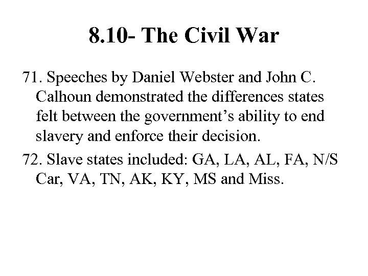 8. 10 - The Civil War 71. Speeches by Daniel Webster and John C.